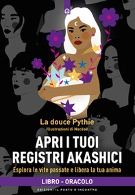 Apri i tuoi registri akashici. Esplora le vite passate e libera la tua anima - Librerie.coop
