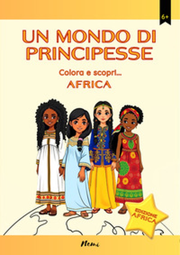 Africa. Un mondo di principesse. Colora e scopri... - Librerie.coop