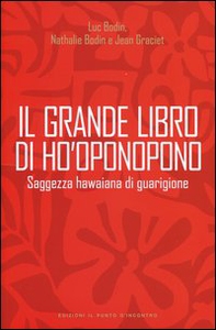 Il grande libro di Ho'oponopono. Saggezza hawaiana di guarigione - Librerie.coop