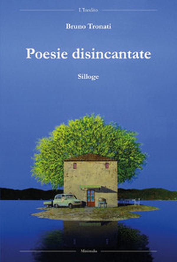 Poesie disincantate - Librerie.coop Poesie disincantate - Librerie.coop