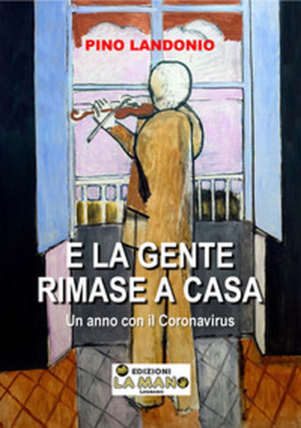 E la gente rimase a casa. Un anno con il coronavirus - Librerie.coop E la gente rimase a casa. Un anno con il coronavirus - Librerie.coop