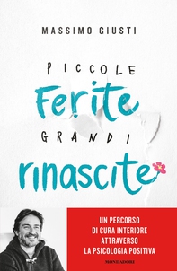 Piccole ferite, grandi rinascite - Librerie.coop Piccole ferite, grandi rinascite - Librerie.coop