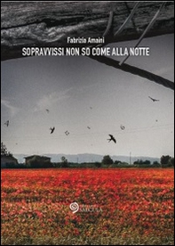 Sopravvissi non so come alla notte - Librerie.coop