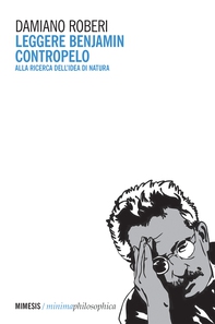 Leggere Benjamin contropelo - Librerie.coop Leggere Benjamin contropelo - Librerie.coop