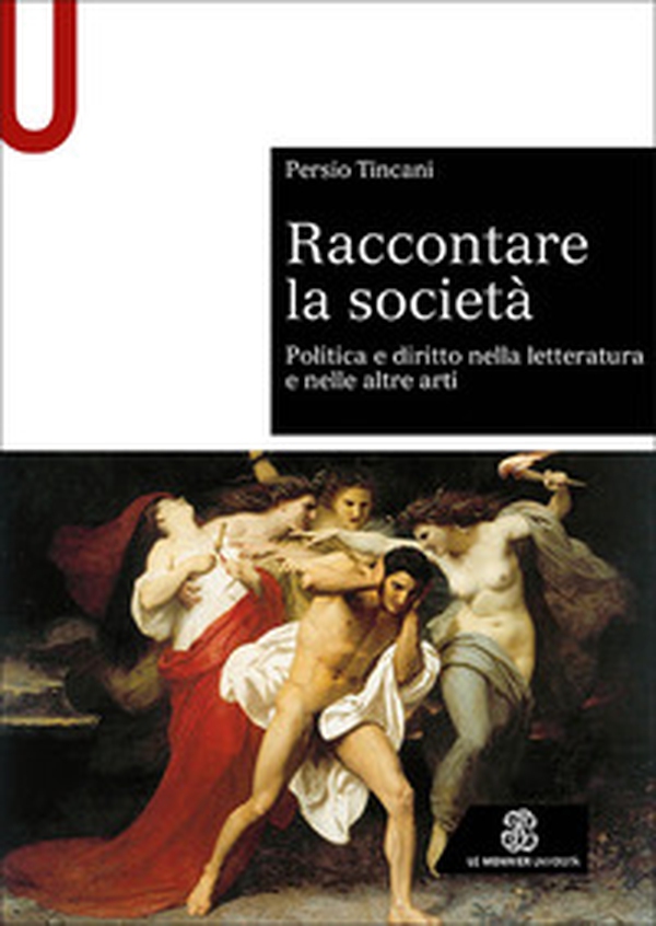 Raccontare la società. Politica e diritto nella letteratura e nelle altre arti - Librerie.coop Raccontare la società. Politica e diritto nella letteratura e nelle altre arti - Librerie.coop