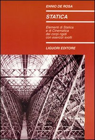 Statica. Elementi di statica e di cinematica dei corpi rigidi con esercizi svolti - Librerie.coop Statica. Elementi di statica e di cinematica dei corpi rigidi con esercizi svolti - Librerie.coop