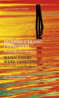 Quando c'erano i veneziani. Ediz. italiana e inglese - Librerie.coop