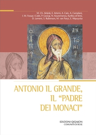 Antonio il Grande, il "padre dei monaci" - Librerie.coop