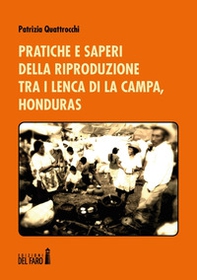 Pratiche e saperi della riproduzione tra i Lenca di La Campa, Honduras - Librerie.coop