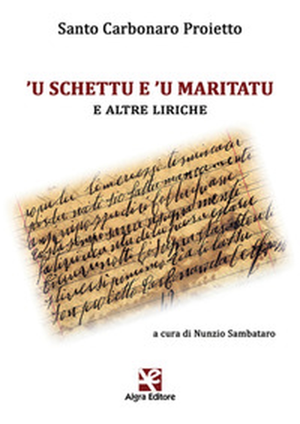 'U schettu e 'u maritatu e altre liriche - Librerie.coop 'U schettu e 'u maritatu e altre liriche - Librerie.coop