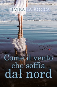 Come il vento che soffia dal Nord - Librerie.coop