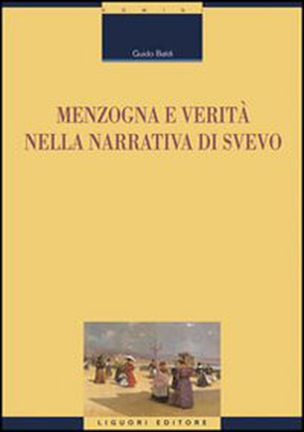 Menzogna e verità nella narrativa di Svevo - Librerie.coop Menzogna e verità nella narrativa di Svevo - Librerie.coop