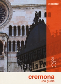 Cremona. Una guida - Librerie.coop