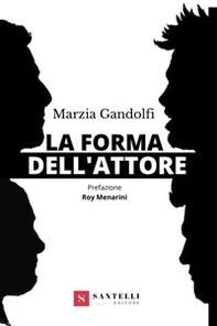 La forma dell'attore - Librerie.coop