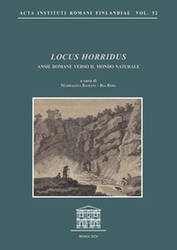 Locus Horridus. Ansie romane verso il mondo naturale - Librerie.coop Locus Horridus. Ansie romane verso il mondo naturale - Librerie.coop