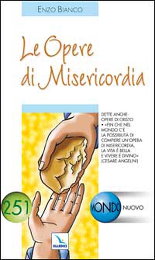 Le opere di misericordia. Dette anche: opere di Cristo - Librerie.coop Le opere di misericordia. Dette anche: opere di Cristo - Librerie.coop
