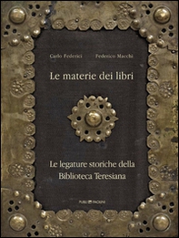 Le materie dei libri. Le legature storiche della Biblioteca Teresiana - Librerie.coop