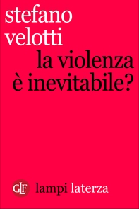 La violenza è inevitabile? - Librerie.coop