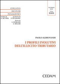 I profili evolutivi dell'illecito tributario - Librerie.coop I profili evolutivi dell'illecito tributario - Librerie.coop