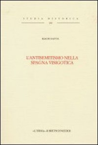L'antisemitismo nella Spagna visigotica - Librerie.coop