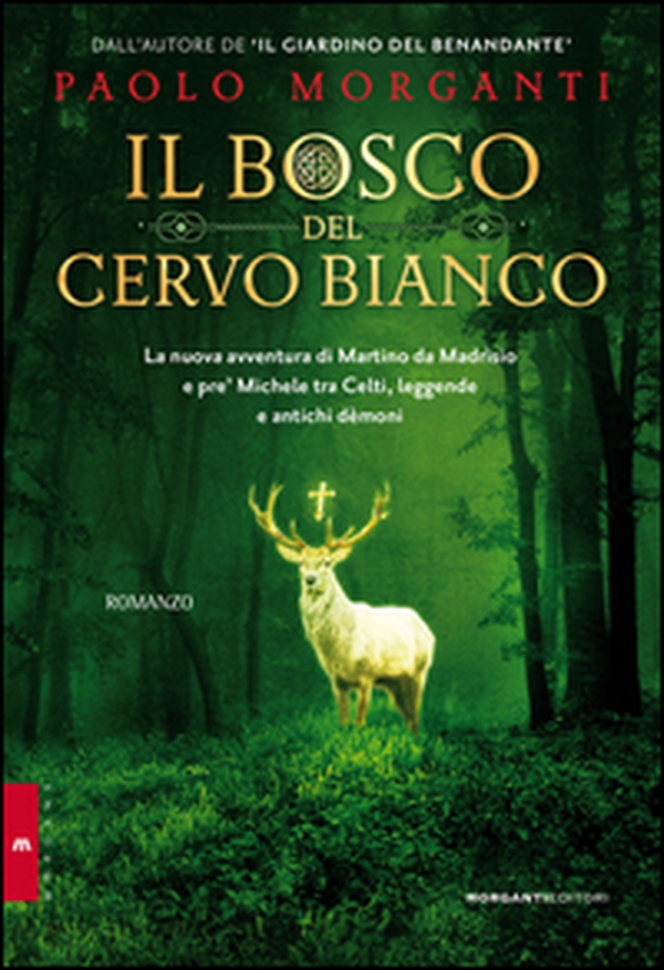 Il bosco del cervo bianco - Librerie.coop Il bosco del cervo bianco - Librerie.coop