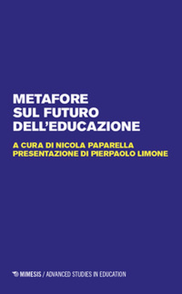 Metafore sul futuro dell'educazione - Librerie.coop Metafore sul futuro dell'educazione - Librerie.coop