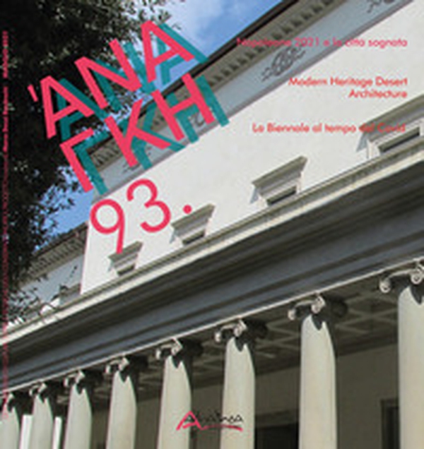 'Ananke. Quadrimestrale di cultura, storia e tecniche della conservazione per il progetto - Vol. 93 - Librerie.coop 'Ananke. Quadrimestrale di cultura, storia e tecniche della conservazione per il progetto - Vol. 93 - Librerie.coop