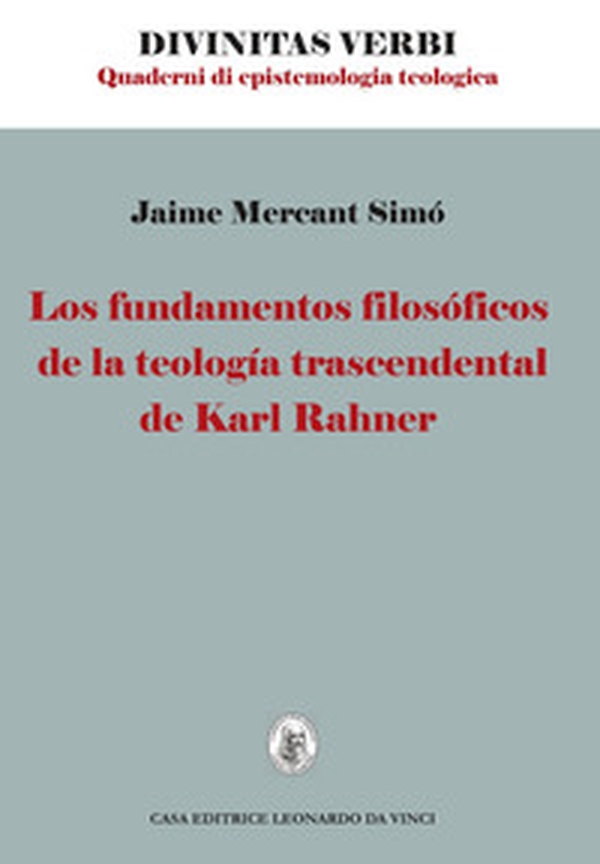 Los fundamentos filosoficos de la teologia trascendental de Karl Rahner - Librerie.coop Los fundamentos filosoficos de la teologia trascendental de Karl Rahner - Librerie.coop