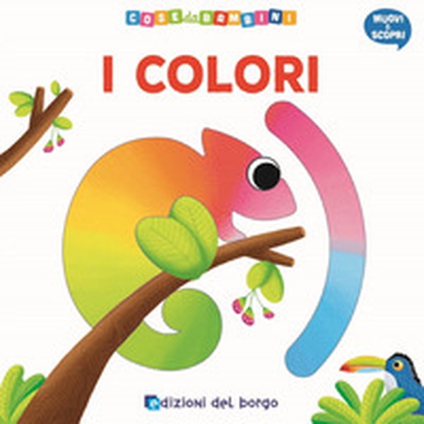 I colori. Muovi e scopri - Librerie.coop I colori. Muovi e scopri - Librerie.coop