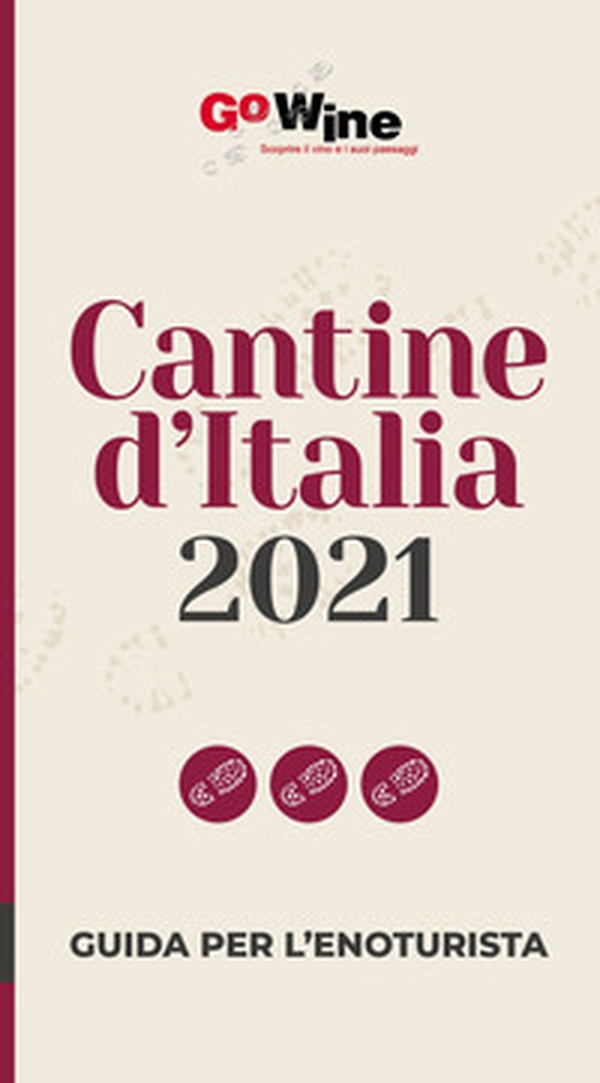 Cantine d'italia 2021. Guida per il turista del vino - Librerie.coop Cantine d'italia 2021. Guida per il turista del vino - Librerie.coop