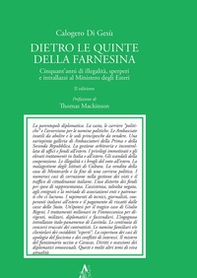 Dietro le quinte della Farnesina. Cinquant'anni di illegalità, sperperi e intrallazzi al Ministero degli Esteri - Librerie.coop