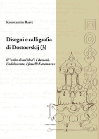 Disegni e calligrafia di Fëdor Dostoevskij - Vol. 3 - Librerie.coop