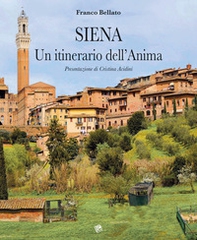 Siena. Un itinerario dell'anima - Librerie.coop
