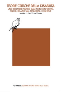 Teorie critiche della disabilità. Uno sguardo politico sulle non conformità fisiche, relazionali, sensoriali, cognitive - Librerie.coop