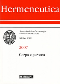 Hermeneutica. Annuario di filosofia e teologia (2007). Corpo e persona - Librerie.coop
