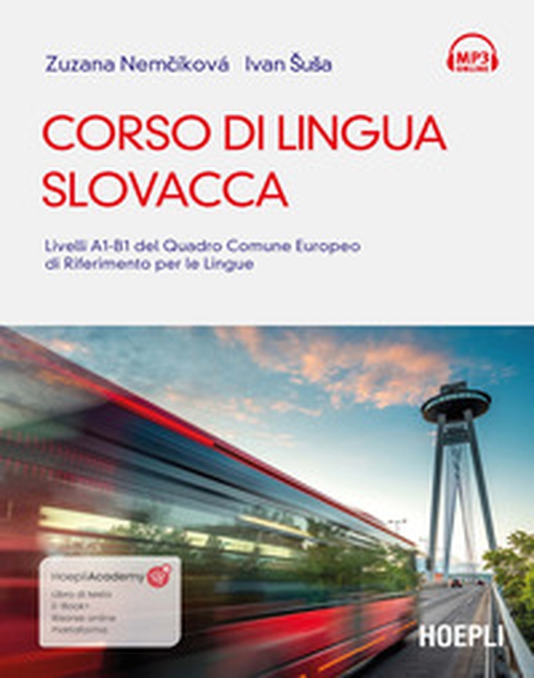Corso di lingua slovacca. Livelli A1-B1 del quadro comune europeo di riferimento per le lingue - Librerie.coop Corso di lingua slovacca. Livelli A1-B1 del quadro comune europeo di riferimento per le lingue - Librerie.coop