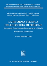 La riforma tedesca delle società di persone. (Personengesellschaftsrechtsmodernisierungsgesetz - MoPeG). Introduzioni e traduzione - Librerie.coop