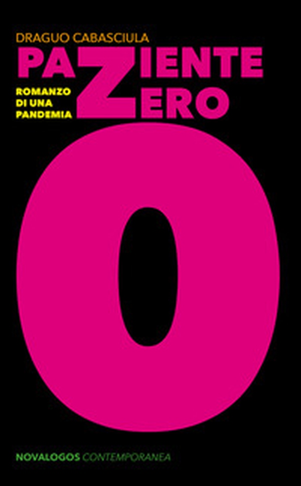 Paziente zero. Romanzo di una pandemia - Librerie.coop Paziente zero. Romanzo di una pandemia - Librerie.coop