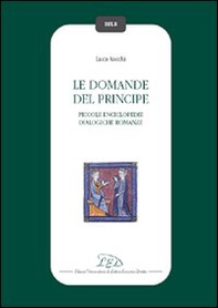 Le domande del principe. Piccole enciclopedie dialogiche romanze - Librerie.coop Le domande del principe. Piccole enciclopedie dialogiche romanze - Librerie.coop