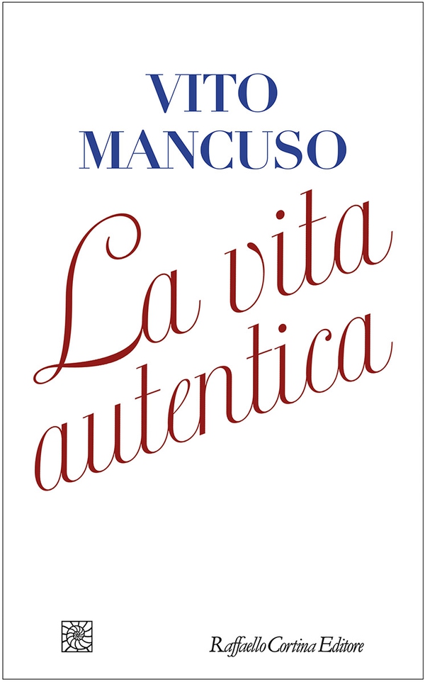 La vita autentica - Librerie.coop La vita autentica - Librerie.coop