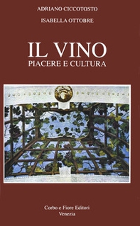 Il Vino. Piacere e cultura - Librerie.coop