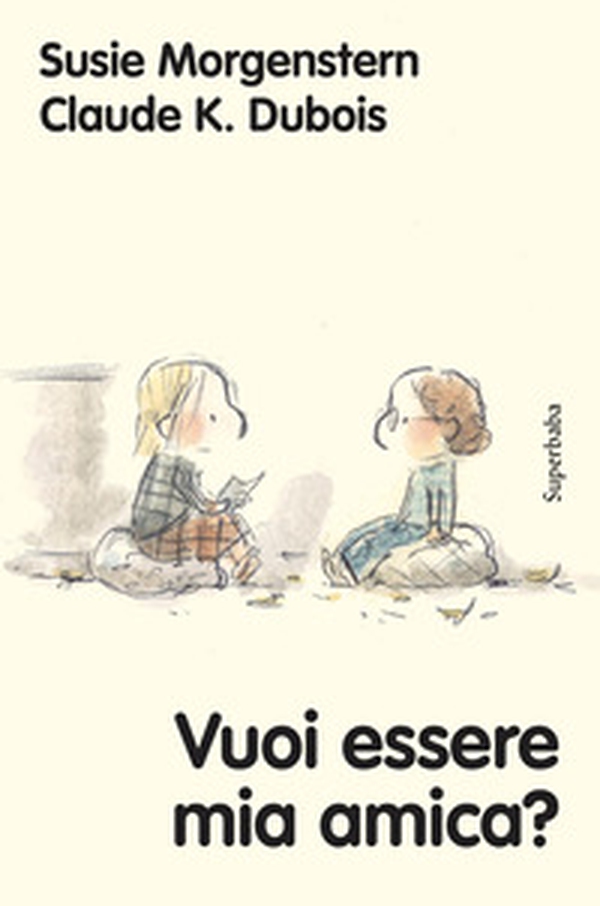 Vuoi essere mia amica? - Librerie.coop Vuoi essere mia amica? - Librerie.coop