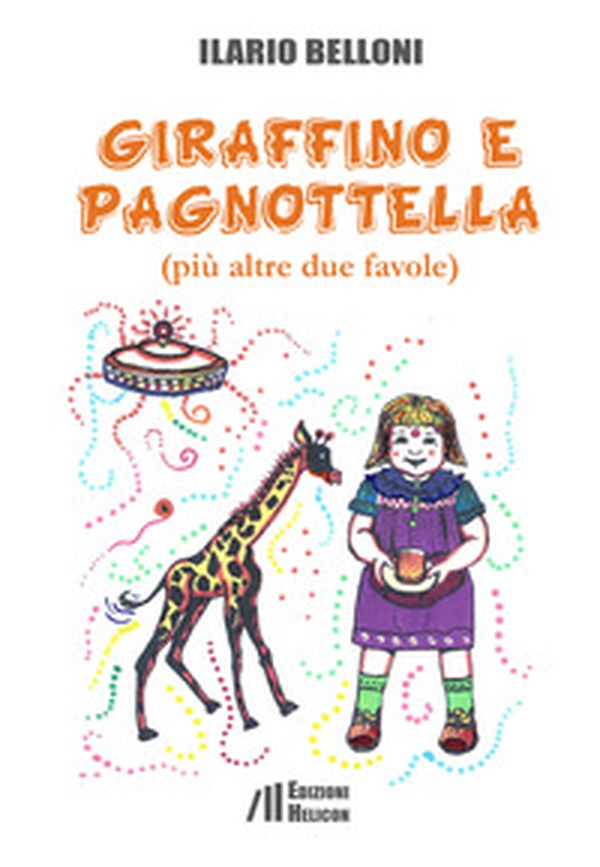 Giraffino e Pagnottella (più altre due favole) - Librerie.coop Giraffino e Pagnottella (più altre due favole) - Librerie.coop