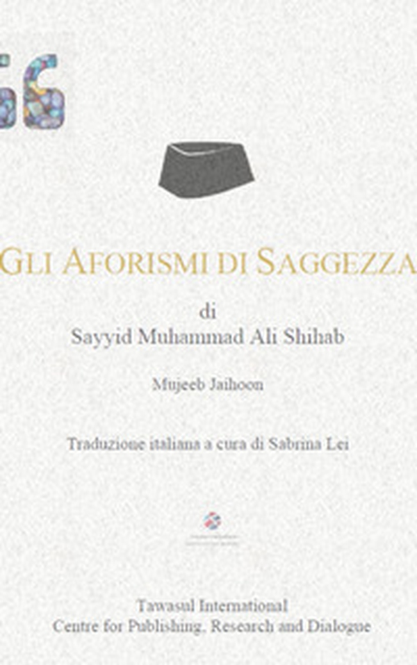 Gli aforismi di saggezza di Sayyid Muhammad Ali Shihab - Librerie.coop Gli aforismi di saggezza di Sayyid Muhammad Ali Shihab - Librerie.coop