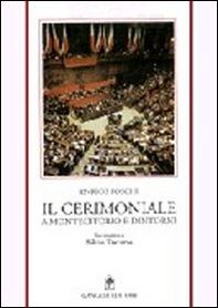 Il cerimoniale a Montecitorio e dintorni - Librerie.coop Il cerimoniale a Montecitorio e dintorni - Librerie.coop