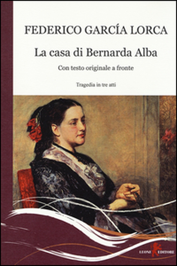La casa di Bernarda Alba. Testo spagnolo a fronte - Librerie.coop La casa di Bernarda Alba. Testo spagnolo a fronte - Librerie.coop