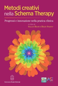 Metodi creativi nella schema therapy. Progressi e innovazione nella pratica clinica - Librerie.coop