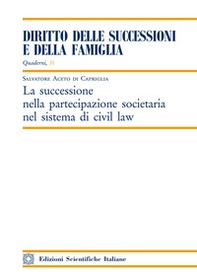 La successione nella partecipazione societaria nel sistema di civil law - Librerie.coop