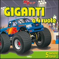 Giganti a 4 ruote! Libro pop-up - Librerie.coop