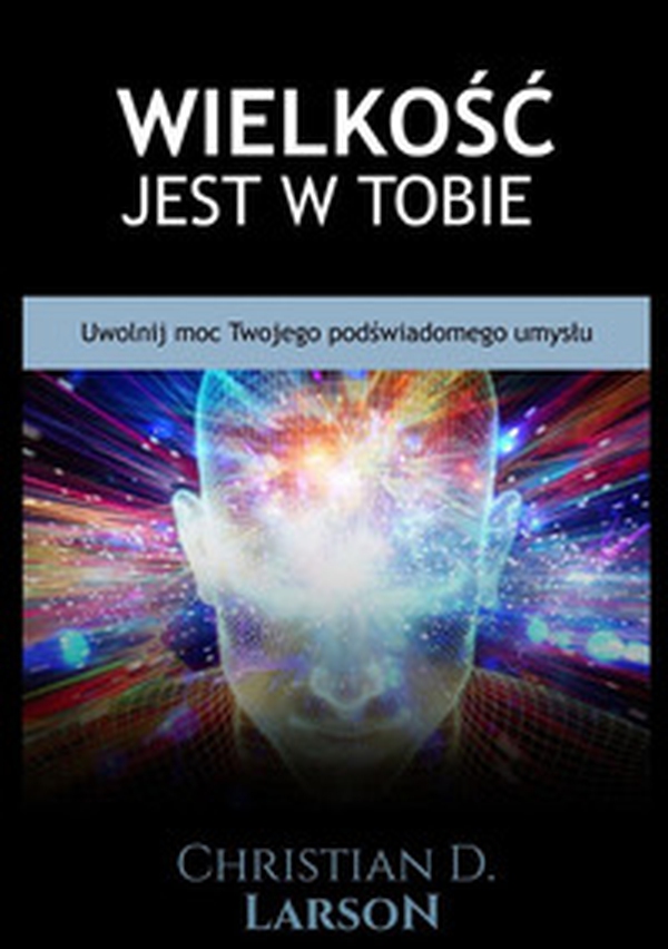 Wielko?c jest w tobie. Uwolnij moc twojego pod?wiadomego umyslu - Librerie.coop Wielko?c jest w tobie. Uwolnij moc twojego pod?wiadomego umyslu - Librerie.coop